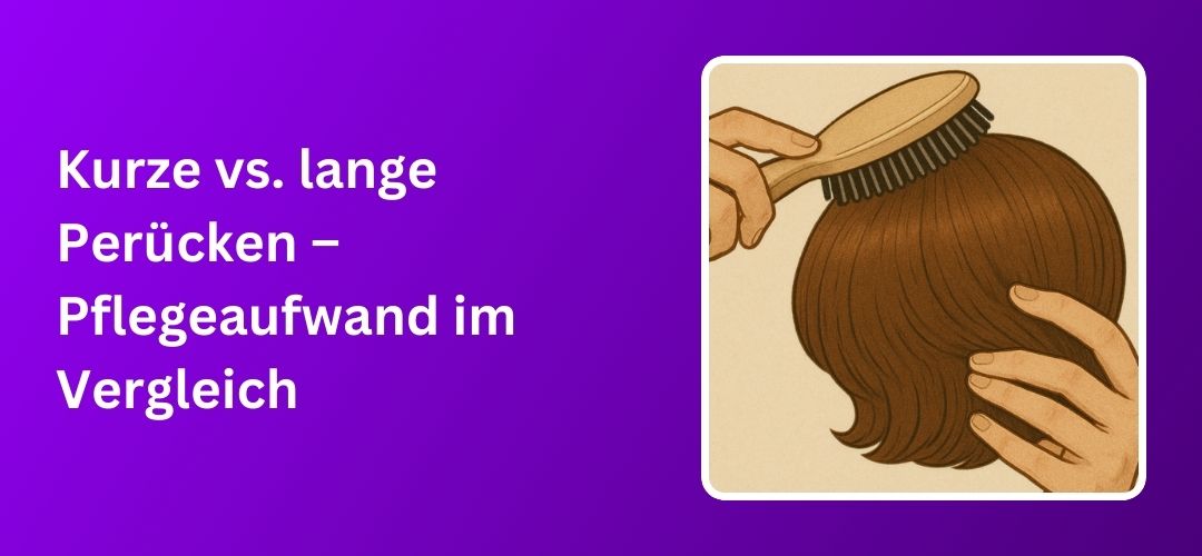 Vergleich von kurzer und langer Perücke, die den unterschiedlichen Pflegeaufwand symbolisieren